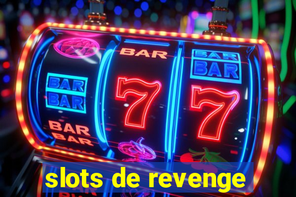 slots de revenge